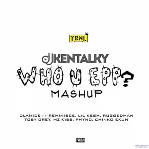 DJ Kentalky - Who You Epp? (MashUp) ft. Allstars